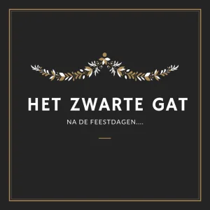 zwarte, gat, feestdagen, januari, dip, mamablogger, marisca, kenter