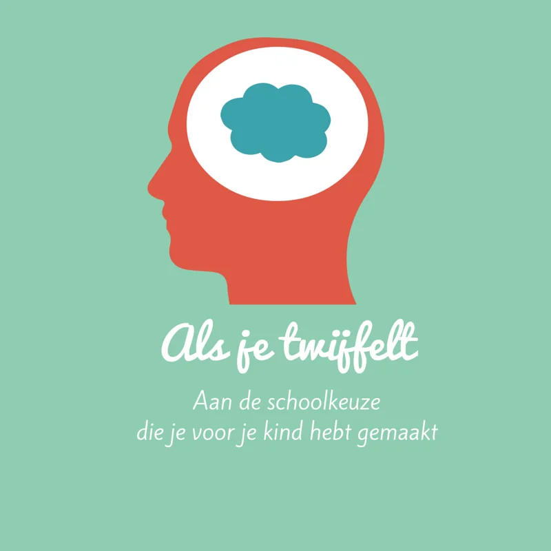 Als je twijfelt aan de schoolkeuze…