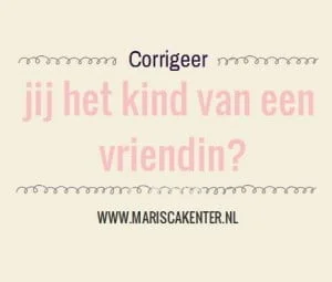 corrigeer jij het kind van een vriendin, mamablogger, marisca, kenter, Persoonlijk