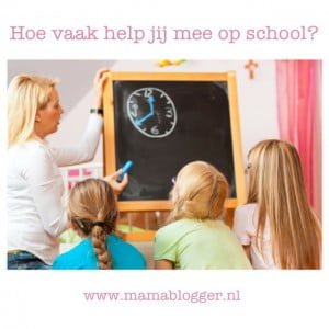 Hoe vaak helpen op school, basisschool, mama blogger, mamablogger, Marisca, kenter1
