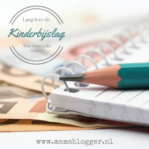 Lang leve de kinderbijslag, mamablogger, wat doe je met kinderbijslag, blog, persoonlijk, huishoudboekje, blog, blogger, Marisca, kenter
