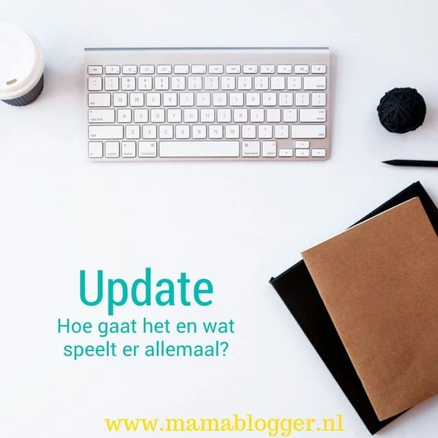 Personal update, huize Kenter, mama blogger