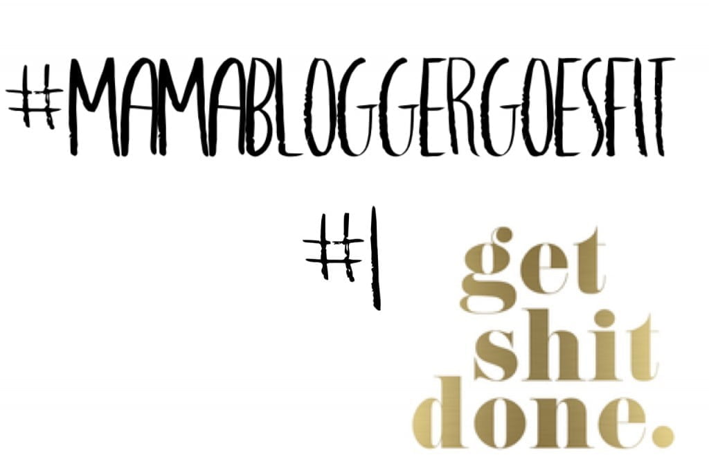 #Mamabloggergoesfit| Update #1