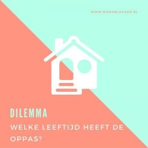 Dilemma_oppas_leeftijd_mamablogger_familyblogger_