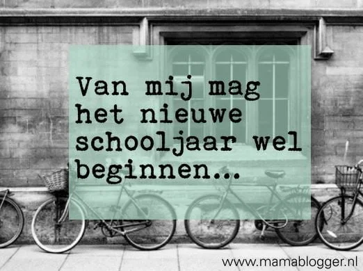 nieuwe_schooljaar_beginnen_basisschool_mamablogger_familyblogger_school_