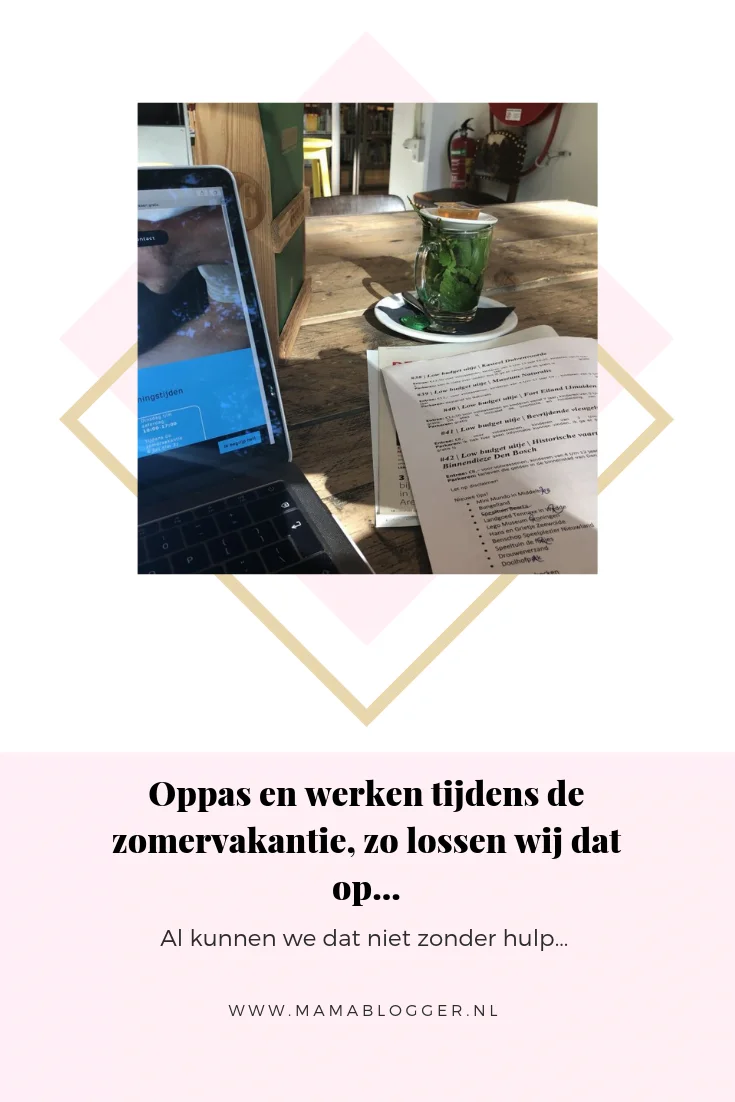 werken_oppas_vakantie_mamablogger_zomervakantie_